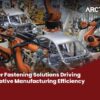 Fastening solutions for Automotive Manufacturing